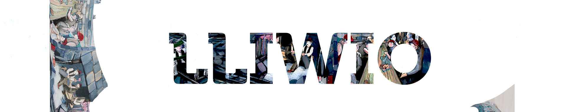A banner image showing the word "Lliwio" in a stylised font in all capital letters, with a painting of slate miners used as a background to the letters.